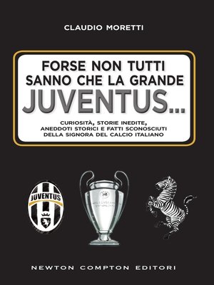 cover image of Forse non tutti sanno che la grande Juventus...